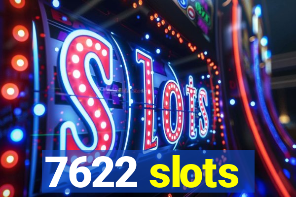 7622 slots